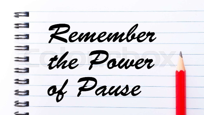 remember the power of pause